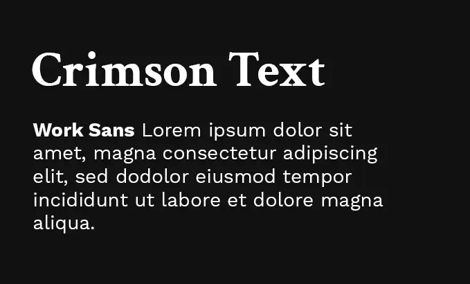 Font combinations demo of Crimson Text font as heading and Work Sans as body text.